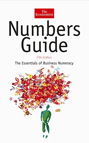 Stock image for The Economist Numbers Guide: The Essentials of Business Numeracy for sale by Goldstone Books