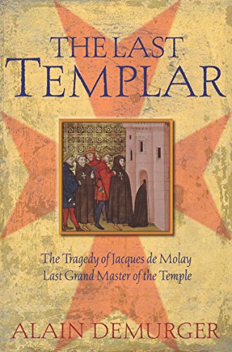Imagen de archivo de The Last Templar, : The Tragedy of Jacques de Molay a la venta por Reuseabook