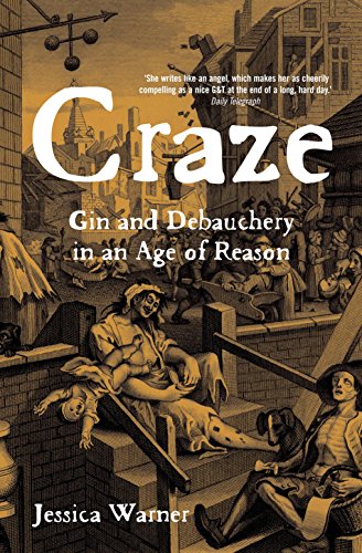 Stock image for Craze: Gin and Debauchery in an Age of Reason for sale by WorldofBooks