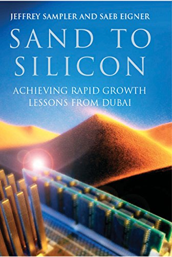 Imagen de archivo de Sand to Silicon: Achieving Rapid Growth Lessons from Dubai a la venta por ThriftBooks-Dallas