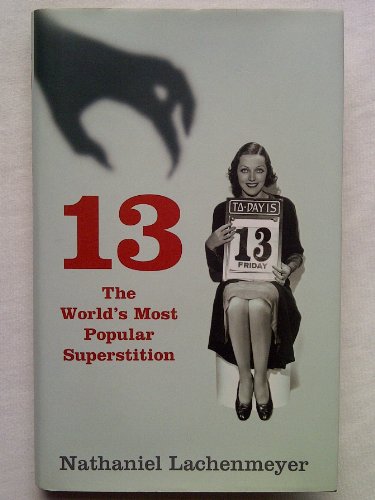 Stock image for Thirteen: The World's Most Popular Superstition for sale by WorldofBooks
