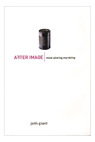 Imagen de archivo de After Image: Mind-Altering Marketing a la venta por Reuseabook
