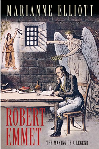 Robert Emmet: The Making of a Legend