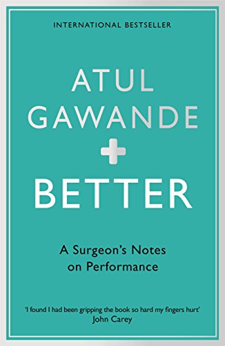Imagen de archivo de Better: A Surgeon's Notes on Performance a la venta por WorldofBooks