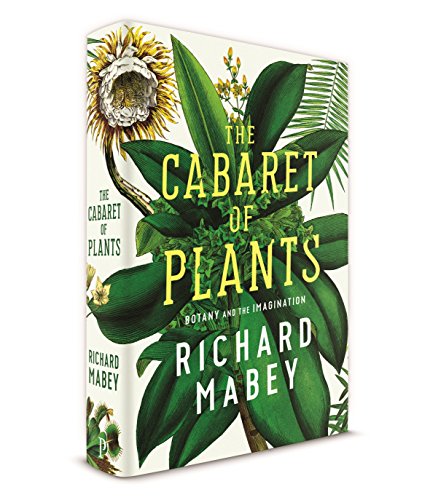 Beispielbild fr The Cabaret of Plants: Botany and the Imagination zum Verkauf von WorldofBooks