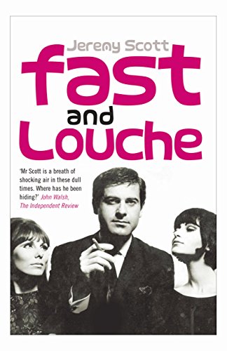 Fast and Louche (9781861976666) by Scott, Jeremy