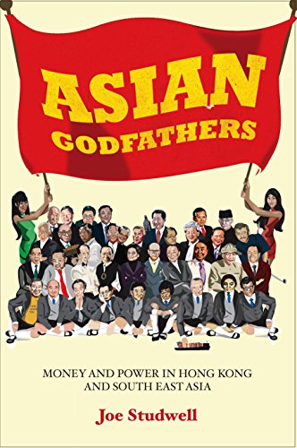 Beispielbild fr Asian Godfathers: Money and Power in Hong Kong and South East Asia zum Verkauf von WorldofBooks