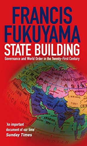 

State Building : Governance and World Order in the 21st Century
