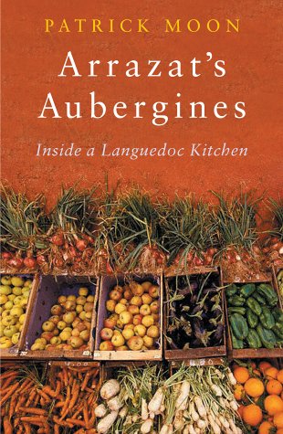 Stock image for Arrazat's Aubergines: Inside a Languedoc Kitchen for sale by Hippo Books