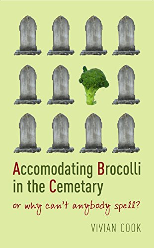 Beispielbild für Accomodating Brocolli in the Cemetary. Or Why Can't Anybody Spell? zum Verkauf von medimops