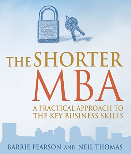 9781861977250: The Shorter MBA: A Practical Approach to the Key Business Skills