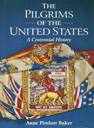 Beispielbild fr The Pilgrims of the United States; A Centennial History zum Verkauf von ThriftBooks-Atlanta