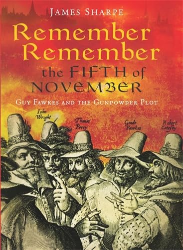 Stock image for Remember, Remember the Fifth of November: Guy Fawkes and the Gunpowder Plot for sale by steve porter books