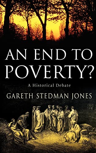 Stock image for An End to Poverty A Historical Debate for sale by PBShop.store US