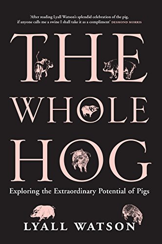 Beispielbild fr The Whole Hog: Exploring the Extraordinary Potential of Pigs zum Verkauf von WorldofBooks