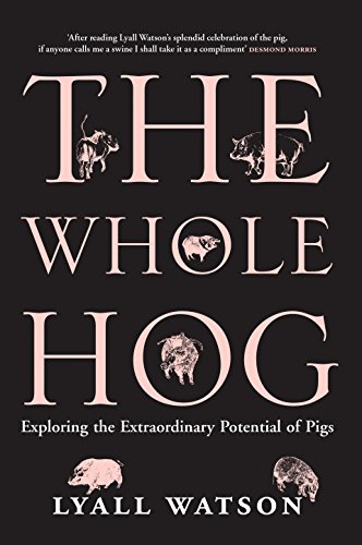 Imagen de archivo de The Whole Hog: Exploring the Extraordinary Potential of Pigs. a la venta por P. Cassidy (Books)