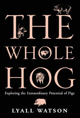 Stock image for The Whole Hog: Exploring the Extraordinary Potential of Pigs for sale by WorldofBooks