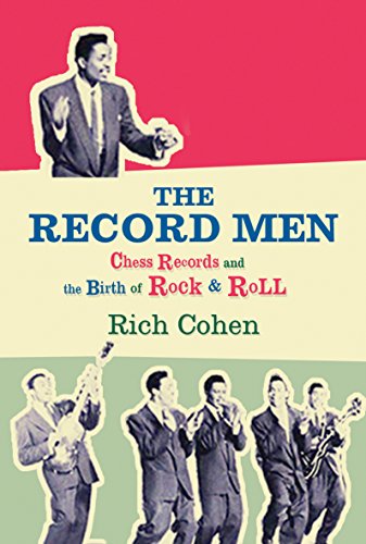 Imagen de archivo de The Record Men: Chess Records and the Birth of Rock & Roll a la venta por WorldofBooks