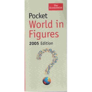 Beispielbild fr THE ECONOMIST POCKET WORLD IN FIGURES: 2005 Edition zum Verkauf von Front Range Books, LLC