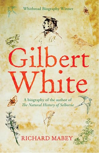 Beispielbild fr Gilbert White: A biography of the author of The Natural History of Selborne zum Verkauf von WorldofBooks