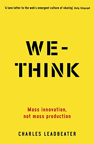 Imagen de archivo de We-Think : Mass Innovation, Not Mass Production a la venta por Better World Books