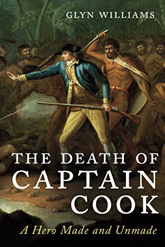 Stock image for The Death of Captain Cook: A Hero Made and Unmade for sale by WorldofBooks