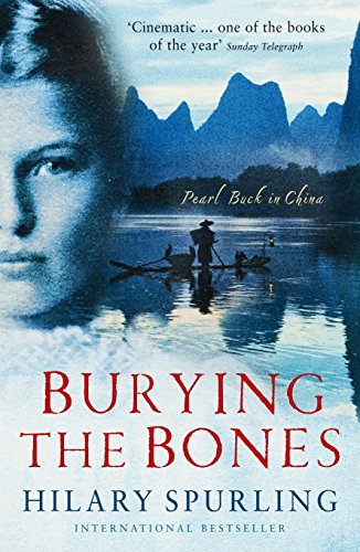 Beispielbild fr BURYING THE BONES: Pearl Buck in China zum Verkauf von WorldofBooks