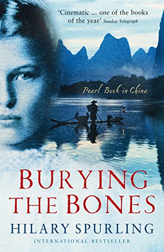Imagen de archivo de Burying the Bones: Pearl Buck in China a la venta por SecondSale