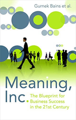 Imagen de archivo de Meaning Inc.: The Blueprint for Business Success in the 21st Century a la venta por Greener Books