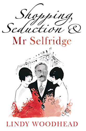 Stock image for Shopping, Seduction and Mr Selfridge for sale by WorldofBooks