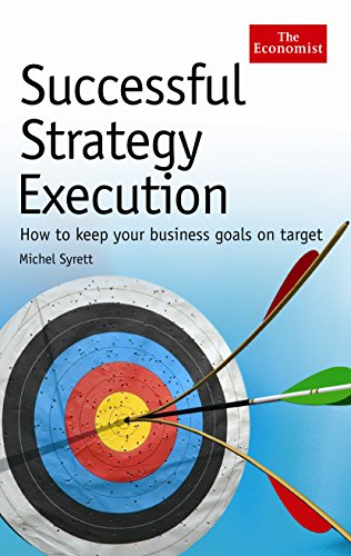 Beispielbild fr Successful Strategy Execution: How to keep your business goals on target (Economist Books) zum Verkauf von WorldofBooks