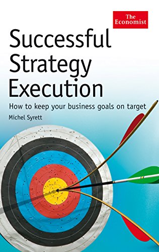 Imagen de archivo de Successful Strategy Execution: How to keep your business goals on target (Economist Books) a la venta por WorldofBooks
