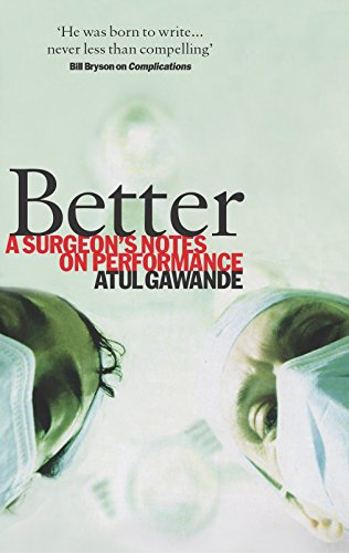 Stock image for Better: A Surgeon's Notes on Performance for sale by WorldofBooks