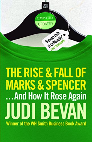 The Rise and Fall of Marks & Spencer: And How It Rose Again (9781861978981) by Bevan, Judi