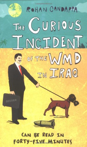 Imagen de archivo de THE CURIOUS INCIDENT OF THE WMD IN IRAQ a la venta por Reuseabook