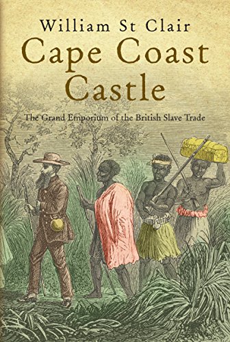 Beispielbild fr The Grand Slave Emporium: Cape Coast Castle and the British Slave Trade zum Verkauf von WorldofBooks