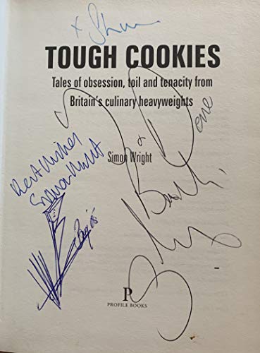 Imagen de archivo de Tough Cookies : Tales of Obsession, Toil and Tenacity from Britain's Culinary Heavyweights a la venta por Better World Books