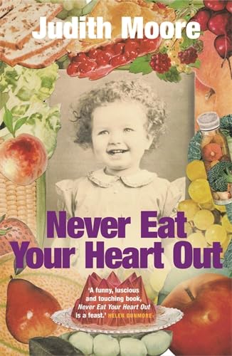 Beispielbild fr Never Eat Your Heart Out zum Verkauf von WorldofBooks