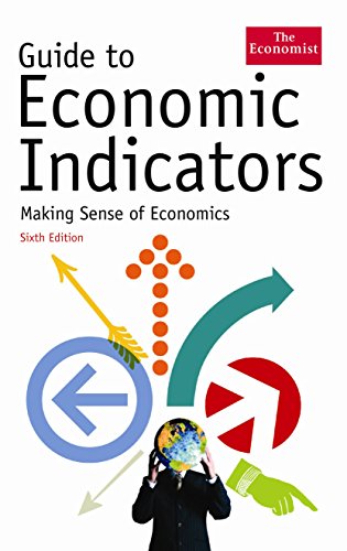 Imagen de archivo de The Economist Guide To Economic Indicators: Making Sense of Economics a la venta por AwesomeBooks