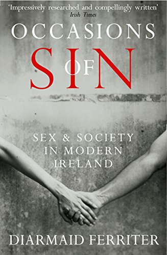 Beispielbild fr Occasions of Sin: Sex and Society in Modern Ireland zum Verkauf von WorldofBooks