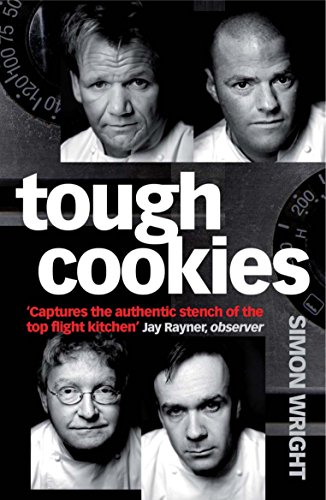Stock image for Tough Cookies: Tales of obsession, toil and tenacity from Britain's culinary heavyweights for sale by WorldofBooks