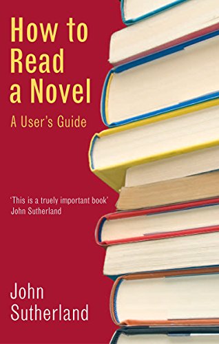 Beispielbild fr How to Read a Novel: A User's Guide zum Verkauf von WorldofBooks