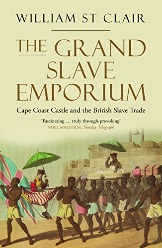 Beispielbild fr The Grand Slave Emporium: Cape Coast Castle and the British Slave Trade zum Verkauf von WorldofBooks