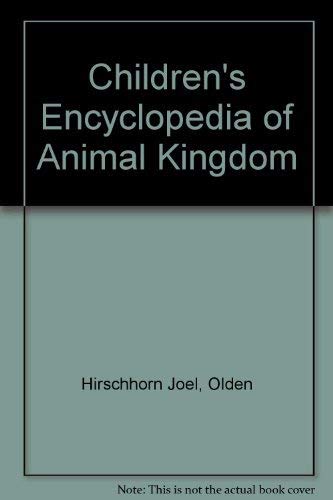 Beispielbild fr Children's Encyclopedia of Animal Kingdom zum Verkauf von AwesomeBooks