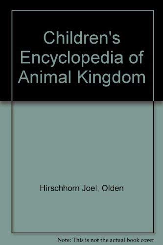 Stock image for Children's Encyclopedia of Animal Kingdom for sale by AwesomeBooks