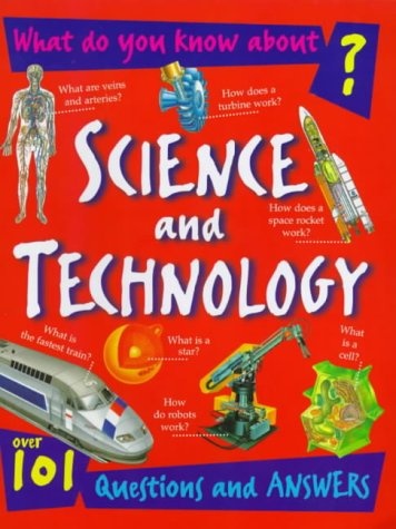 Beispielbild fr What Do You Know About Science and Technology?: Over 101 Questions and Answers zum Verkauf von Reuseabook