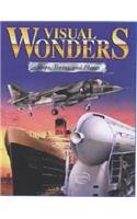 9781861990556: 'VISUAL WONDERS: SHIPS, PLANES AND TRAINS'