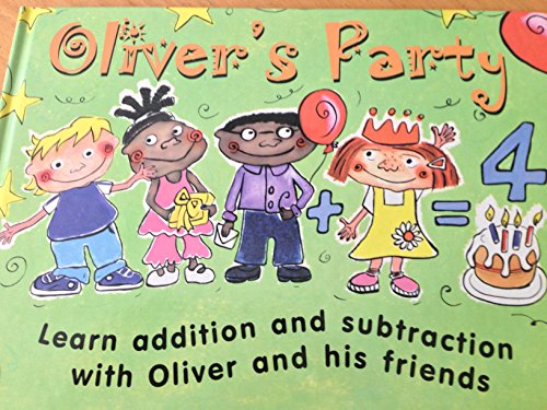 Imagen de archivo de Oliver's Party: Learn Addition and Subtraction with Oliver and His Friends a la venta por WorldofBooks
