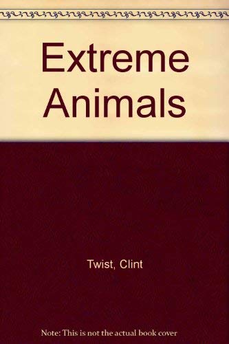 Stock image for Extreme Animals for sale by AwesomeBooks
