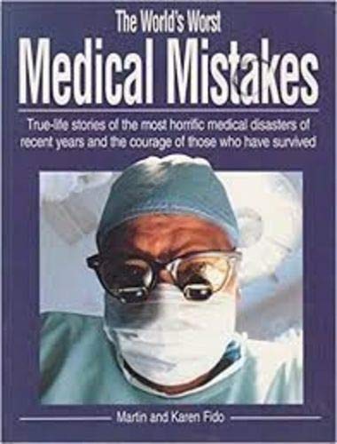 Beispielbild fr The World's Worst Medical Mistakes zum Verkauf von Better World Books: West